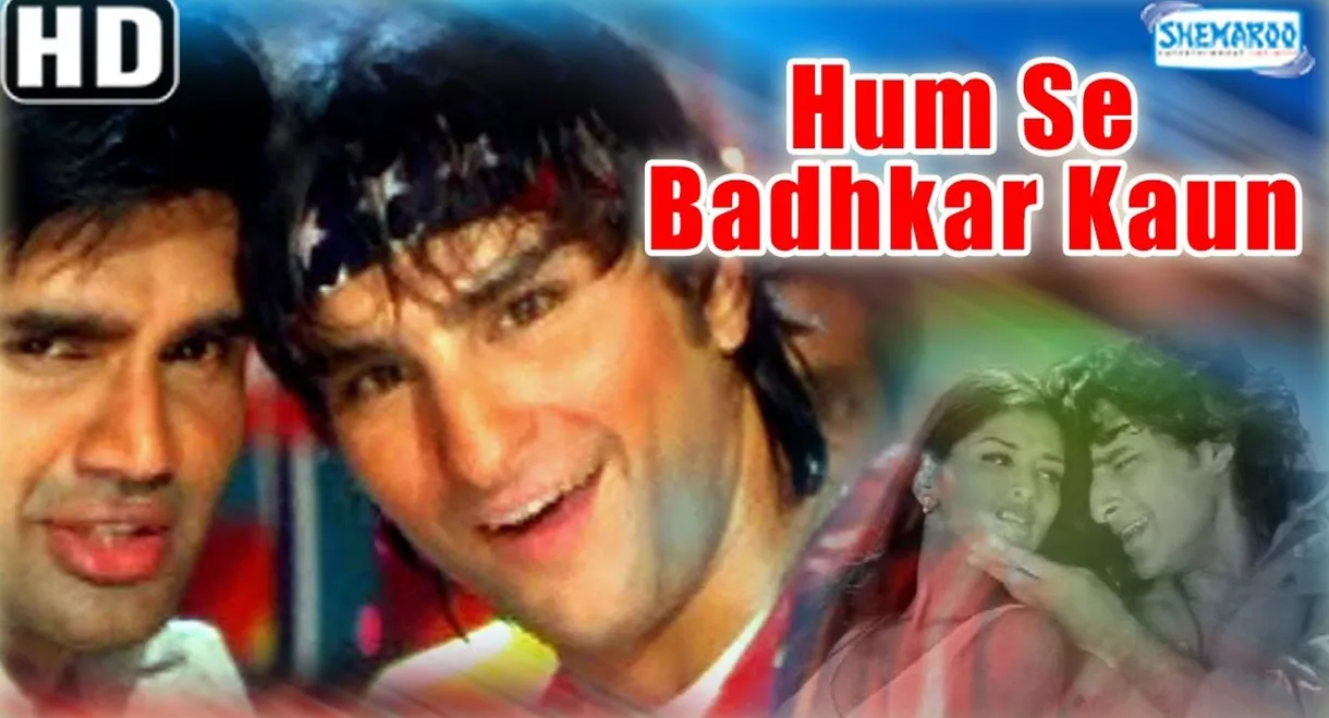 Humse Badhkar Kaun