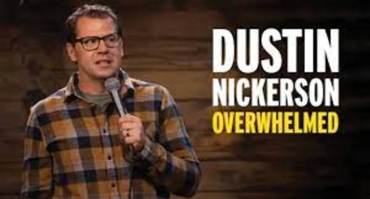 Dustin Nickerson: Overwhelmed