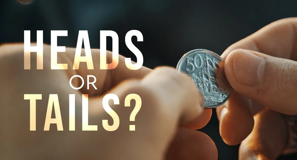 Heads Or Tails?