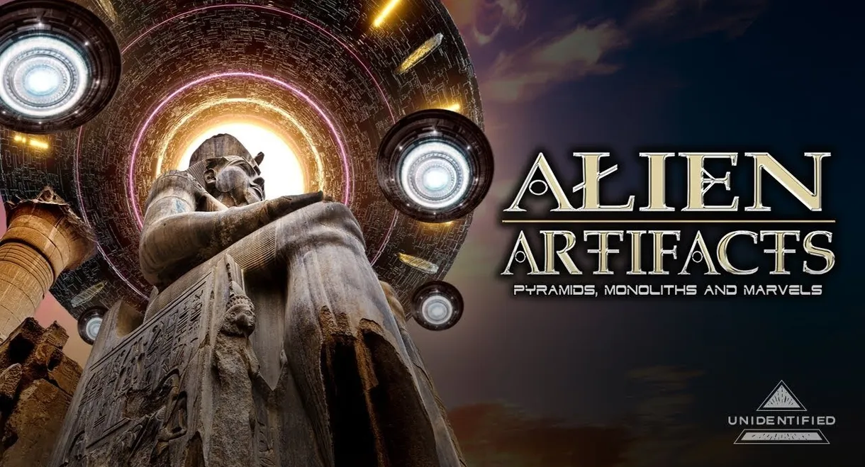 Alien Artifacts: Pyramids, Monoliths and Marvels