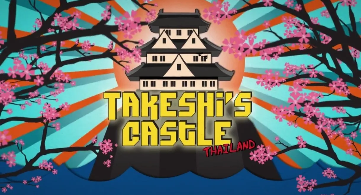 Takeshi’s Castle: Thailand
