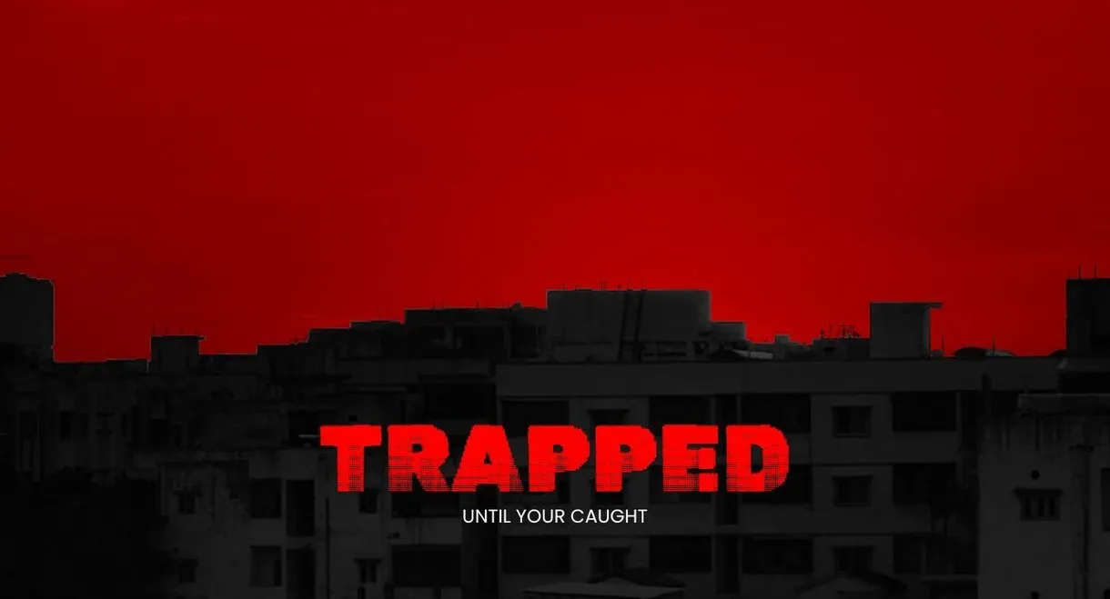 TRAPPED