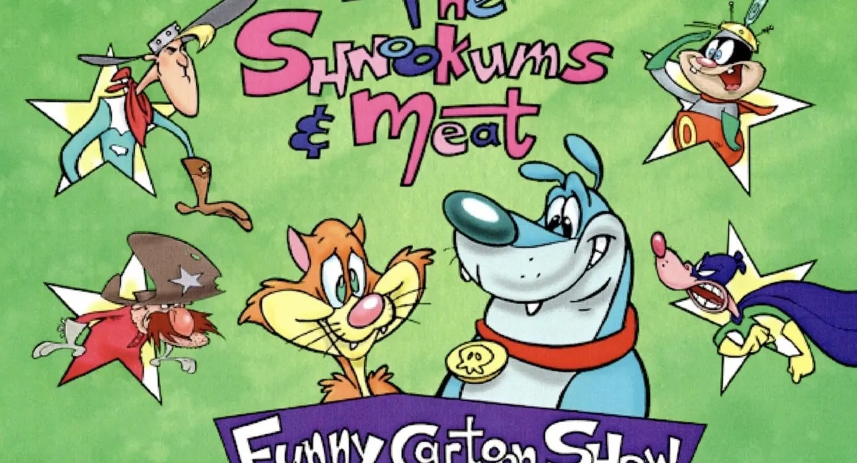 The Shnookums and Meat Funny Cartoon Show