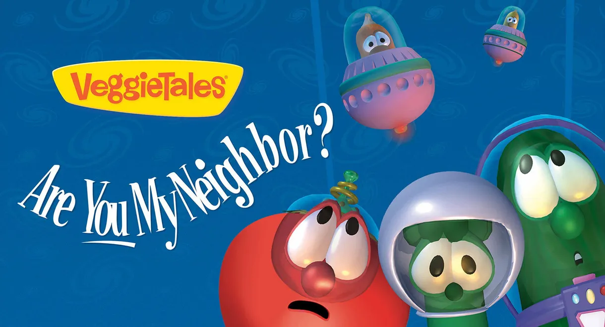 VeggieTales: Are You My Neighbor?
