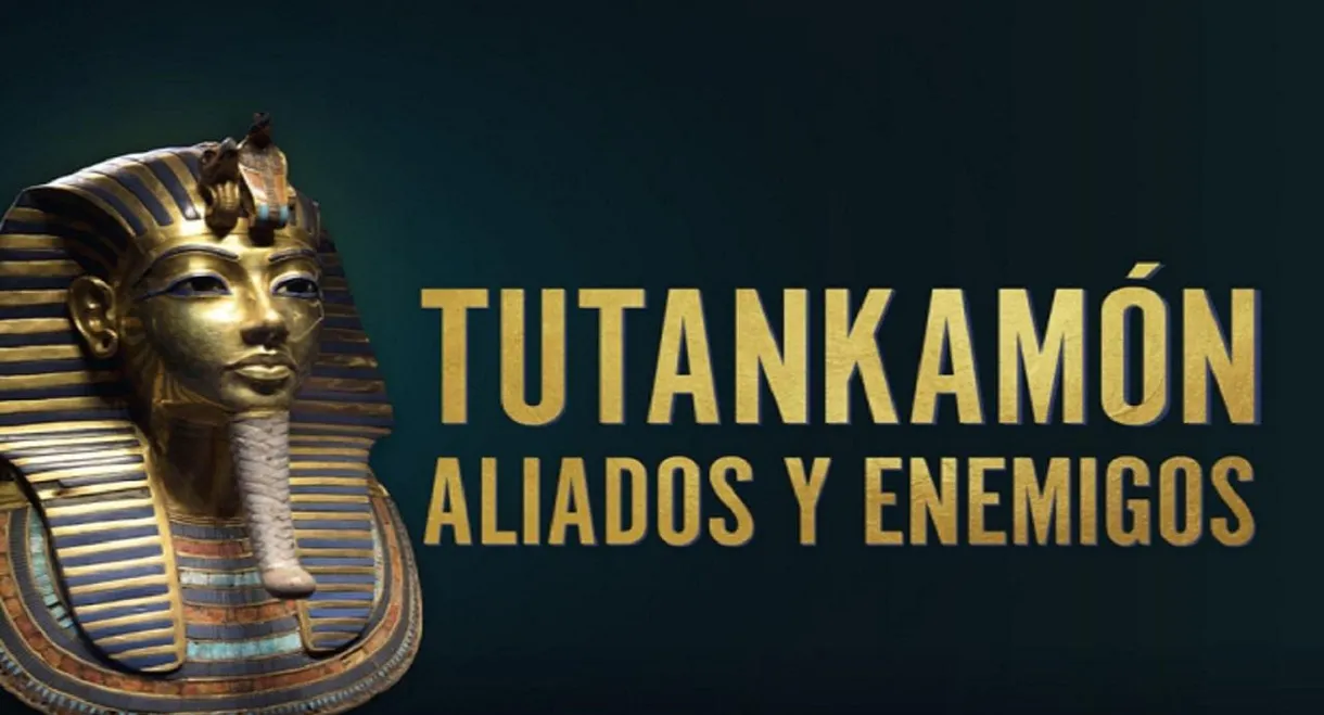 Tutankamón: aliados y enemigos