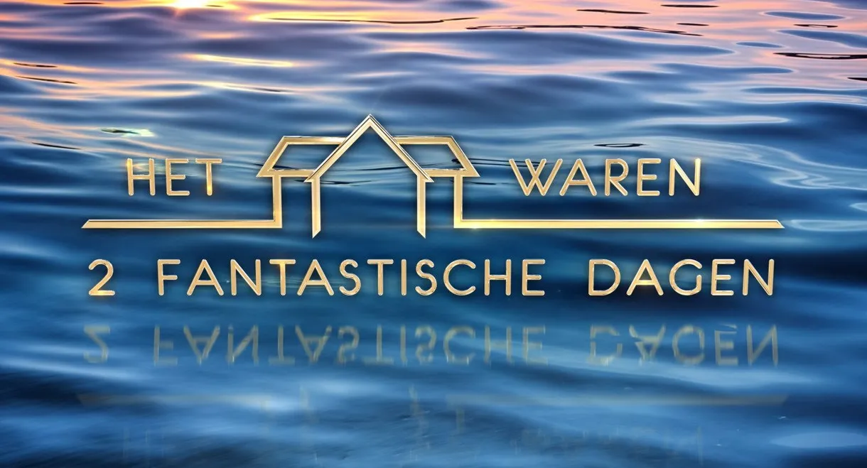 Het Waren 2 Fantastische Dagen