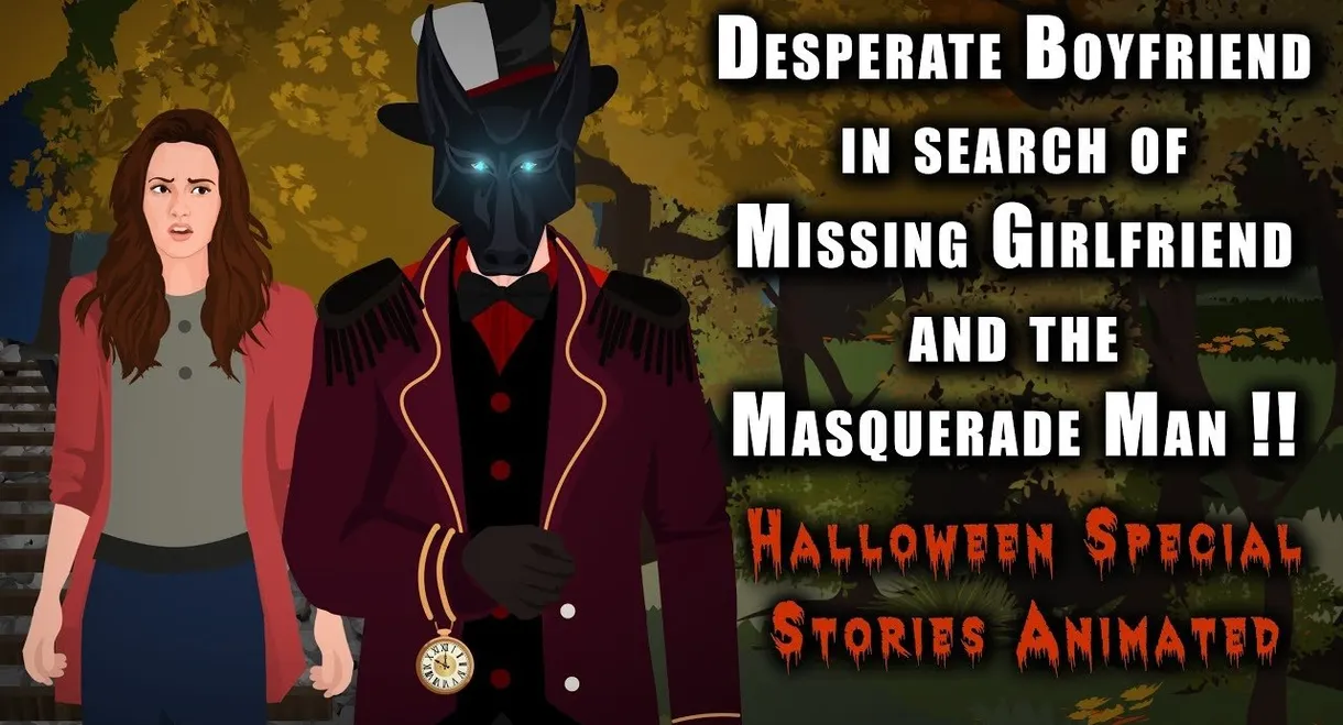 Desperate Boyfriend in search of Missing Girlfriend & the Masquerade Man !!