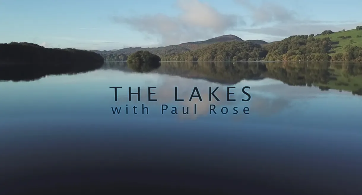 The Lakes With Paul Rose