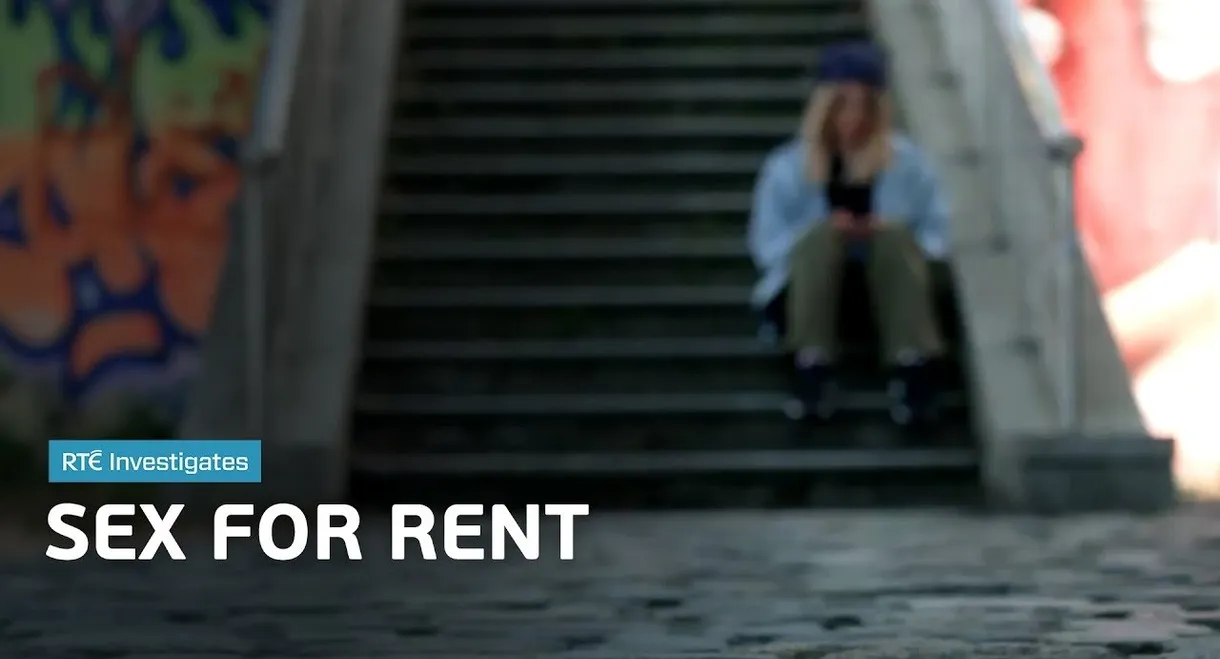 RTE Investigates: Sex For Rent