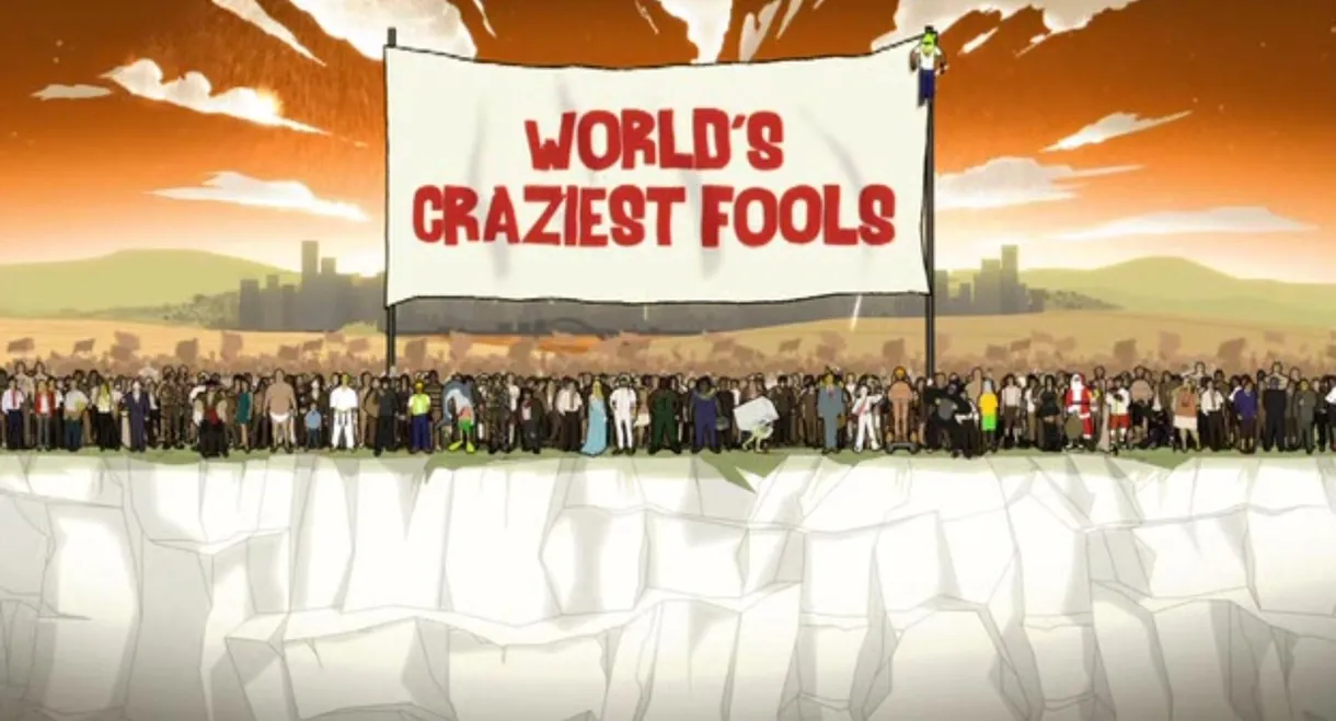 World's Craziest Fools