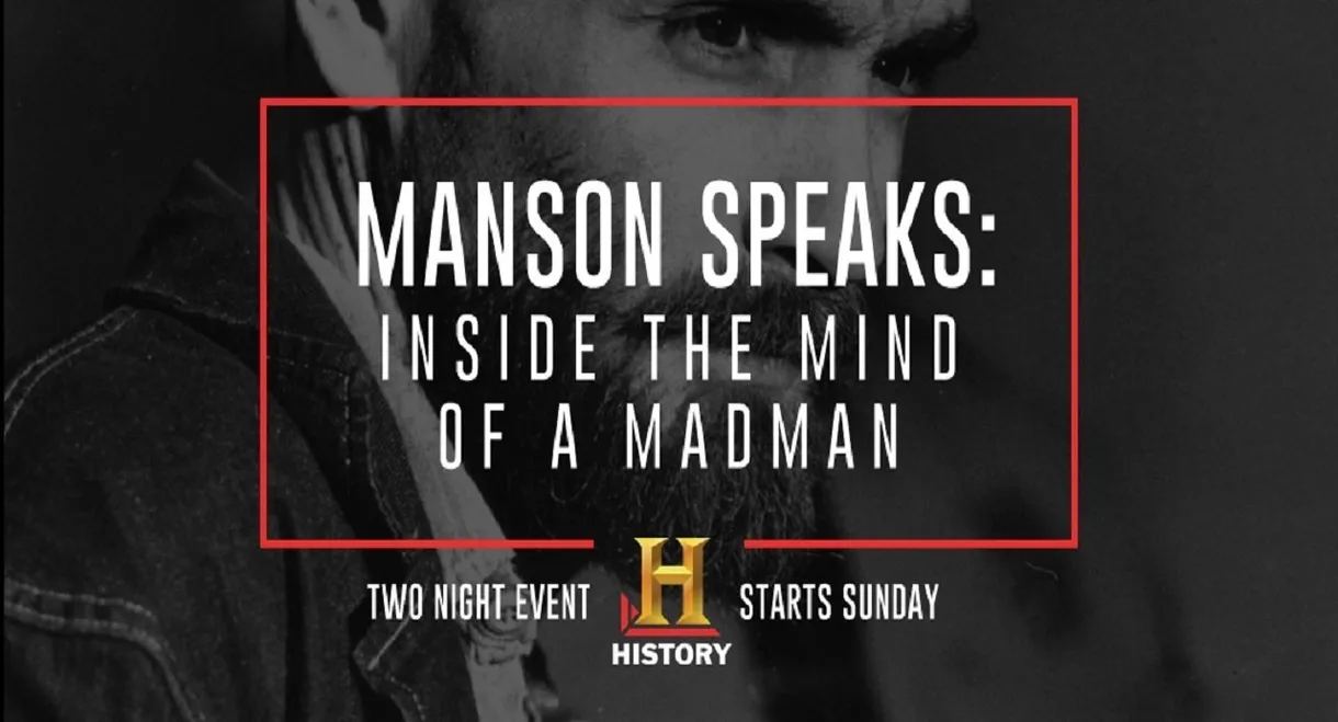 Manson Speaks: Inside the Mind of a Madman
