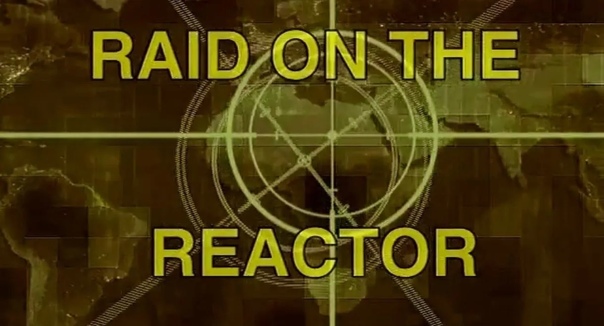 Raid On the Reactor