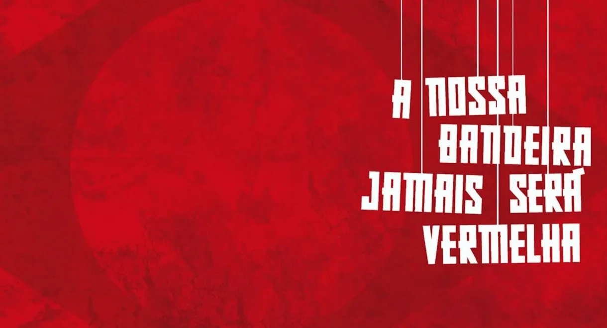 A Nossa Bandeira Jamais Será Vermelha