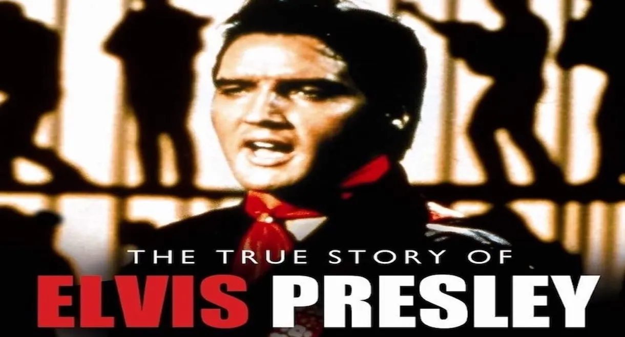 The True Story of Elvis Presley