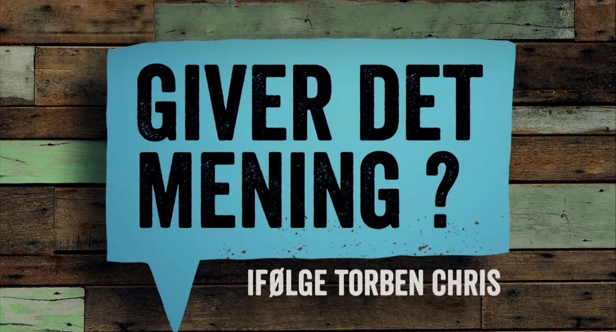 Giver det mening ifølge Torben Chris