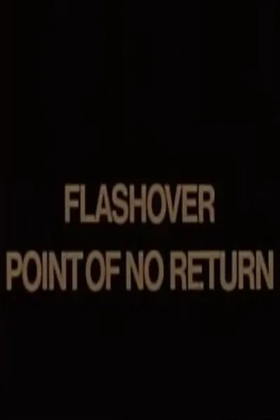 Flashover: Point of No Return
