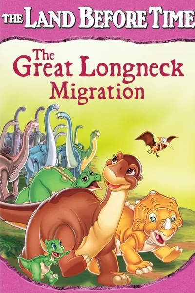 The Land Before Time X: The Great Longneck Migration