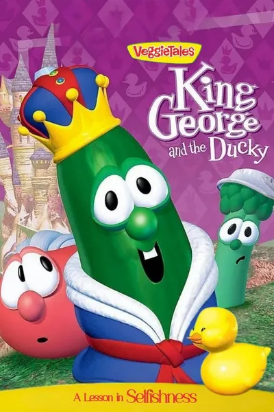 VeggieTales: King George and the Ducky