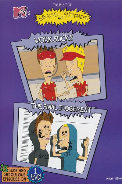 The Best of Beavis and Butt-Head: Work Sucks / The Final Judgement