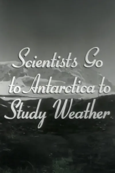 Scientists Go to Antarctica to Study Weather