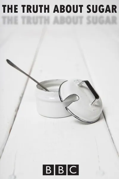 The Truth About Sugar