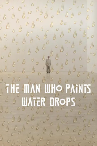 The Man Who Paints Water Drops