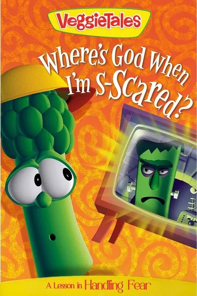 VeggieTales: Where's God When I'm S-Scared?