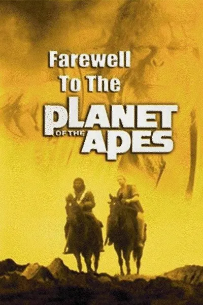 Farewell to the Planet of the Apes