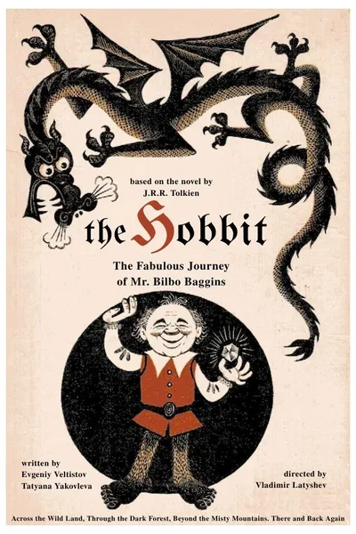 The Fabulous Journey of Mr. Bilbo Baggins, the Hobbit, Across the Wild Land, Through the Dark Forest, Beyond the Misty Mountains. There and Back Again