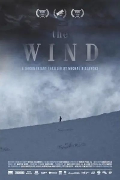 The Wind. A Documentary Thriller