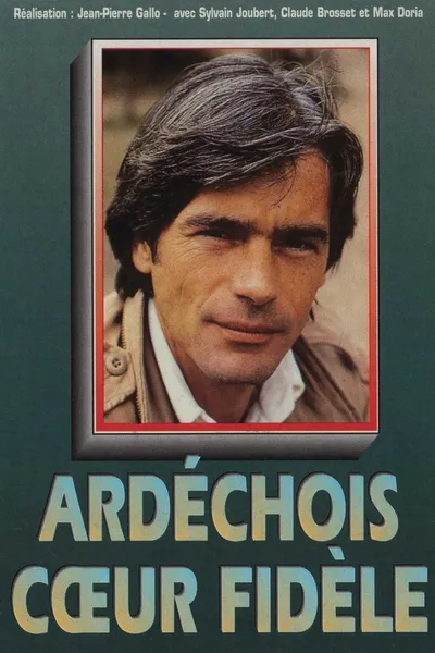 Ardéchois, cœur fidèle