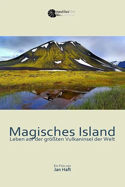 Magical Iceland: Living on the World's Largest Volcanic Island