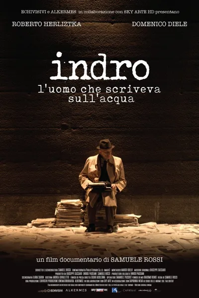 Indro - L'uomo che scriveva sull'acqua