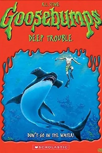 Goosebumps: Deep Trouble