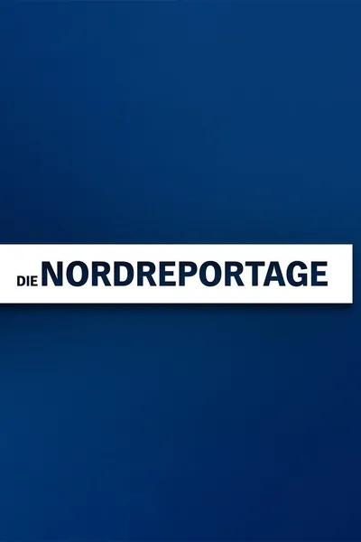 Die Nordreportage