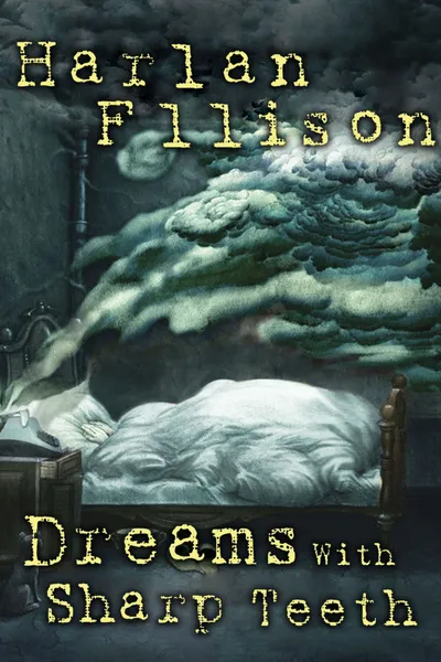 Dreams with Sharp Teeth