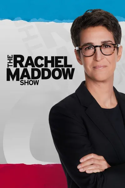 The Rachel Maddow Show