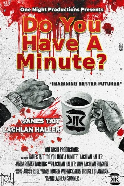 Do You Have a Minute?