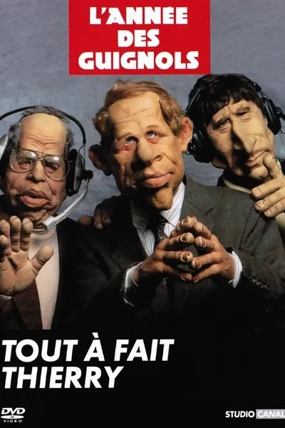 L'Année des Guignols - Tout à fait Thierry