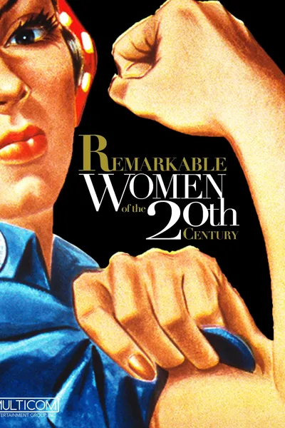 Remarkable Women of the 20th Century